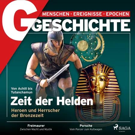 G/GESCHICHTE - Zeit der Helden - Heroen und Herrscher der Bronzezeit af G Geschichte