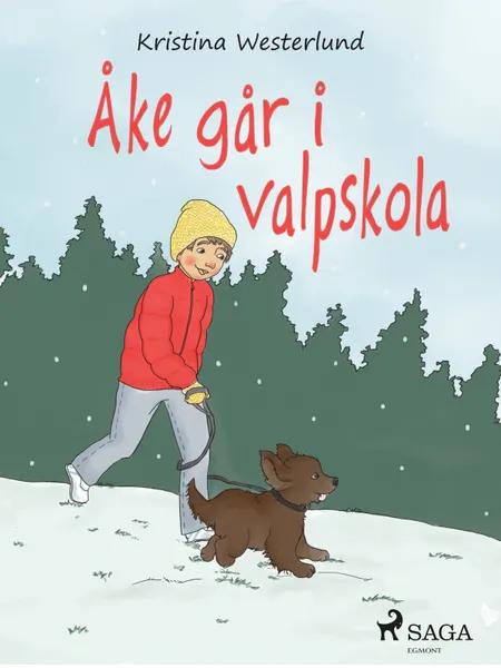 Åke går i valpskola af Kristina Westerlund