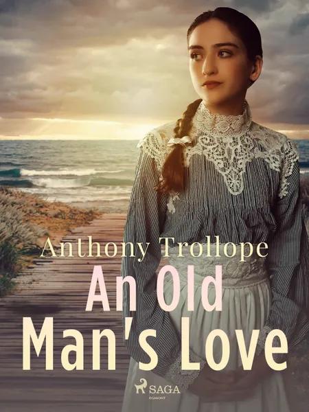An Old Man's Love af Anthony Trollope