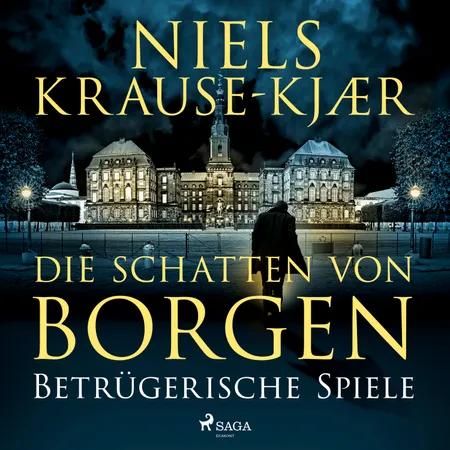 Die Schatten von Borgen - Betrügerische Spiele af Niels Krause-Kjær