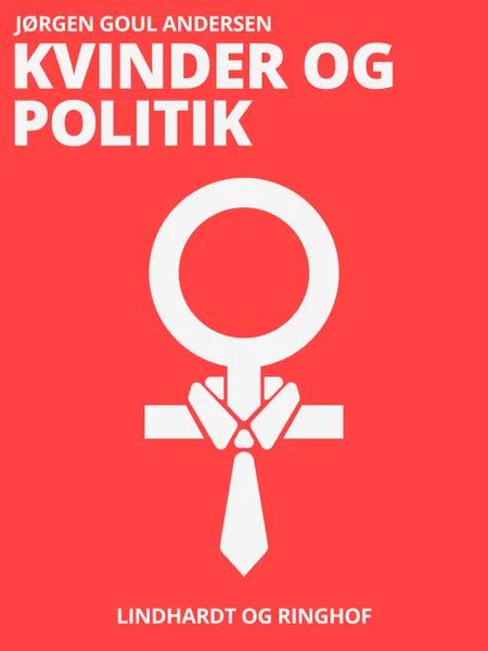 Kvinder og politik af Jørgen Goul Andersen