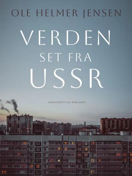 Verden set fra USSR af Ole Helmer Jensen