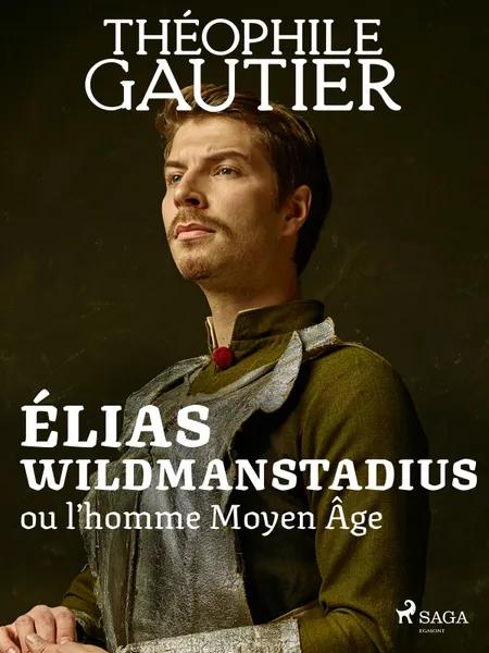 Élias Wildmanstadius af Théophile Gautier