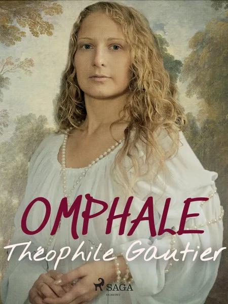 Omphale af Théophile Gautier