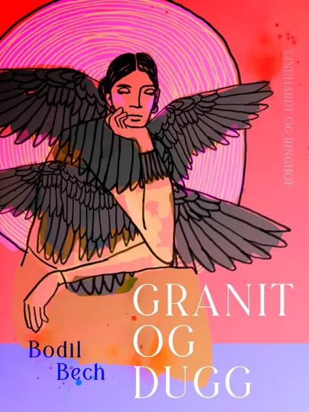 Granit og dugg af Bodil Bech