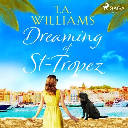 Dreaming of St-Tropez af T.A. Williams