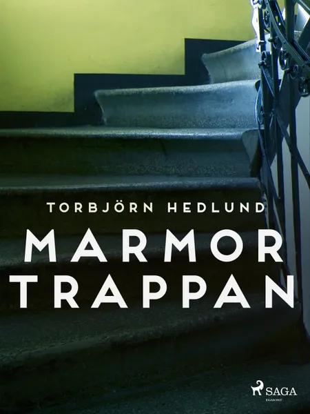 Marmortrappan af Torbjörn Hedlund