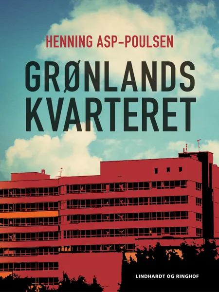 Grønlandskvarteret af Henning Asp-Poulsen