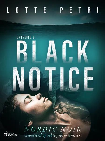 Black Notice: Episode 1 af Lotte Petri