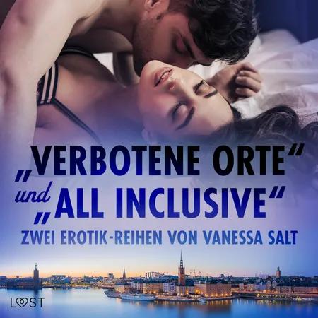 „Verbotene Orte“ und „All Inclusive“: Zwei Erotik-Reihen von Vanessa Salt af Vanessa Salt