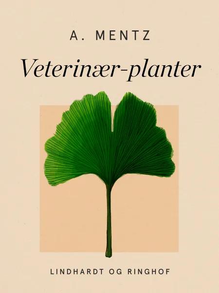 Veterinær-planter af A. Mentz