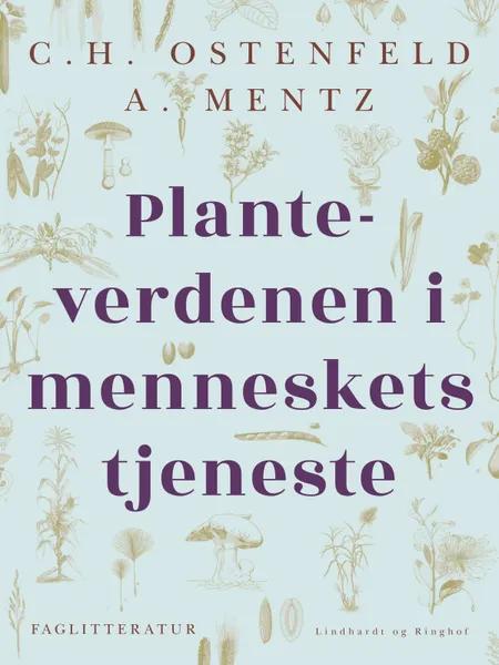 Planteverdenen i menneskets tjeneste af A. Mentz