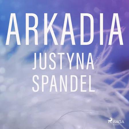 Arkadia af Justyna Spandel