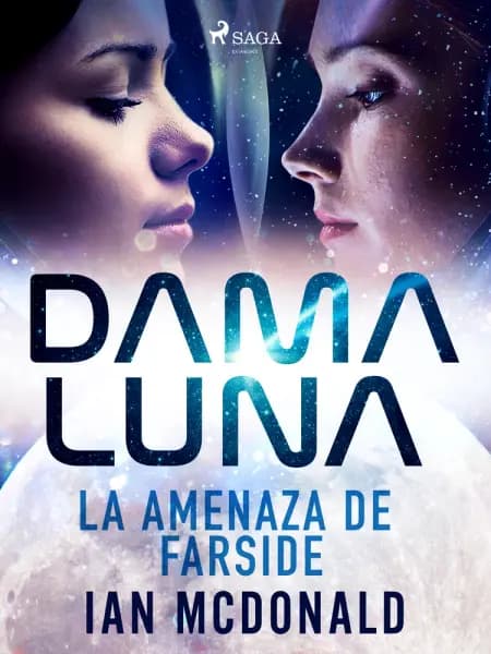 Dama Luna. La amenaza de Farside af Ian McDonald