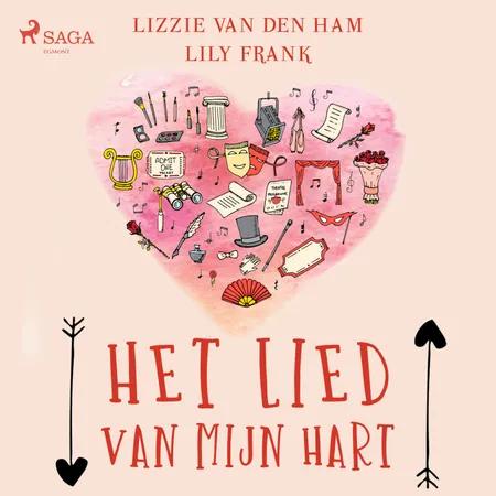 Het lied van mijn hart af Lizzie van den Ham