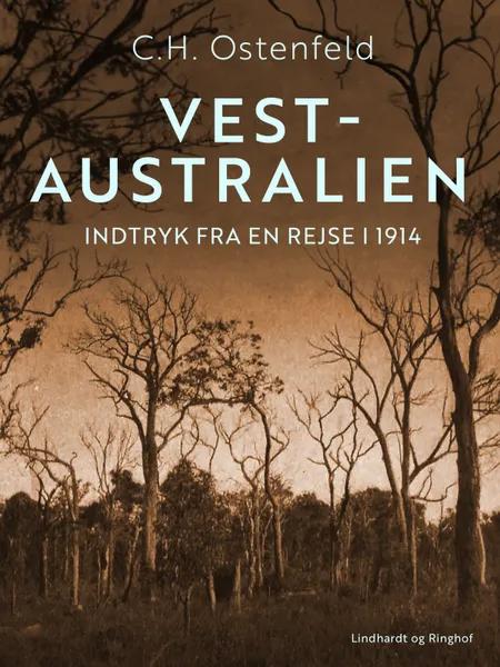 Vest-Australien. Indtryk fra en rejse i 1914 af C.H. Ostenfeld