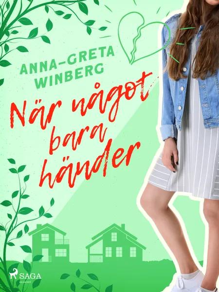 När något bara händer af Anna-Greta Winberg