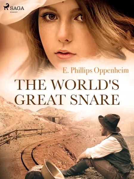 The World's Great Snare af Edward Phillips Oppenheimer