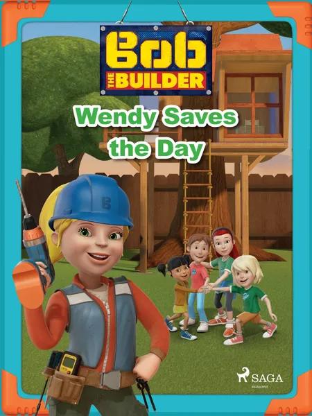 Bob the Builder: Wendy Saves the Day af Mattel