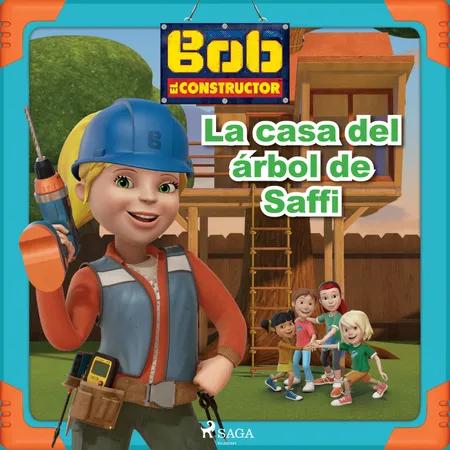 Bob el Constructor - La casa del árbol de Saffi af Mattel