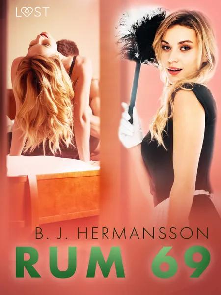 Rum 69 - erotisk novell af B. J. Hermansson