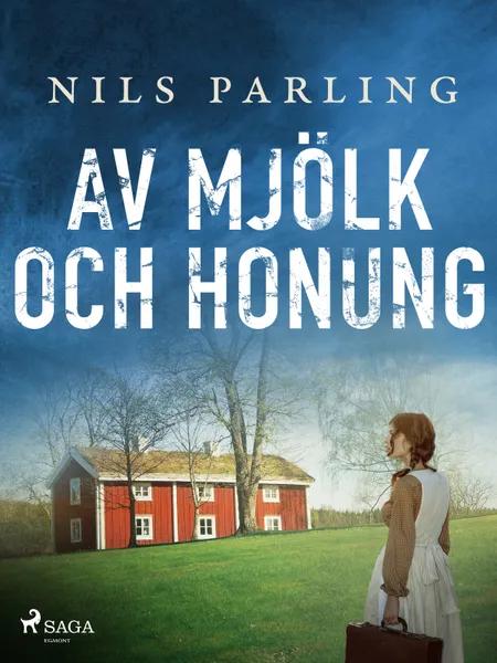 Av mjölk och honung af Nils Parling