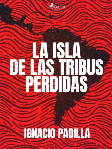 La isla de las tribus perdidas af Ignacio Padilla