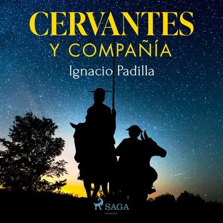 Cervantes y Compañía af Ignacio Padilla