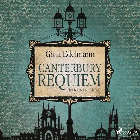 Canterbury Requiem: Ein Krimi aus Kent af Gitta Edelmann
