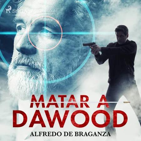 Matar a Dawood af Alfredo de Braganza