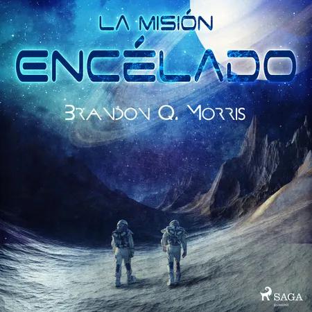 La misión Encélado af Brandon Q. Morris