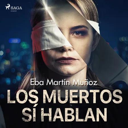 Los muertos sí hablan af Eba Martín Muñoz