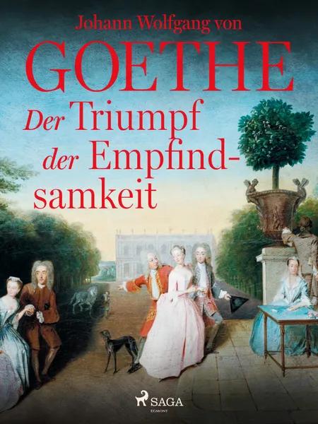 Der Triumpf der Empfindsamkeit af Johann Wolfgang von Goethe F