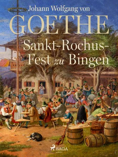 Sankt-Rochus-Fest zu Bingen af Johann Wolfgang von Goethe F