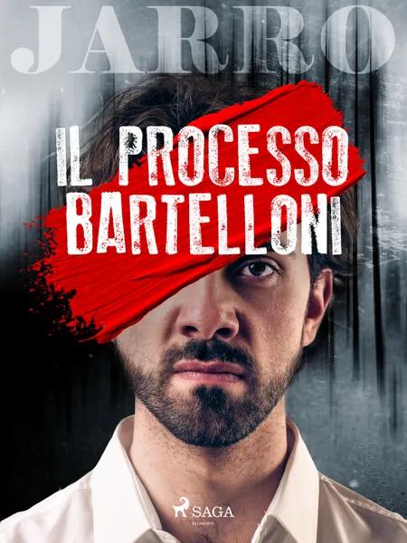 Il processo Bartelloni af Giulio Piccini