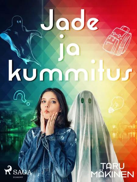 Jade ja kummitus af Taru Mäkinen