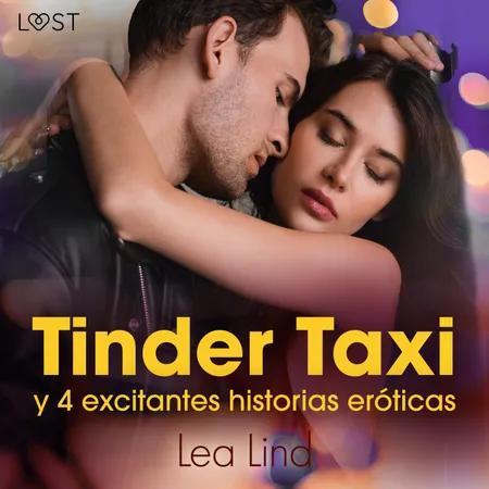Tinder Taxi y 4 excitantes historias eróticas af Lea Lind