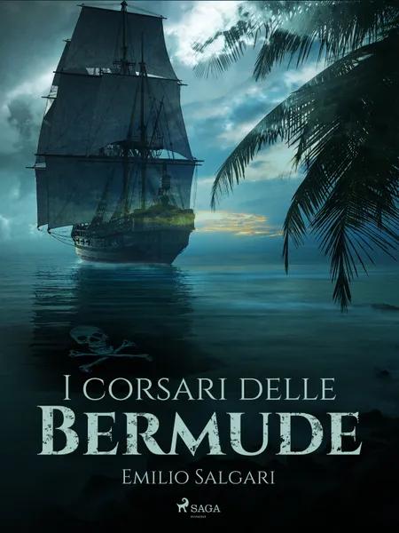 I corsari delle Bermude af Emilio Salgari