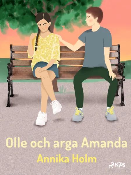 Olle och arga Amanda af Annika Holm