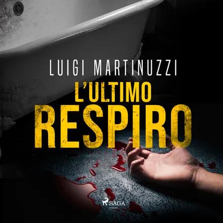 L'ultimo respiro af Luigi Martinuzzi