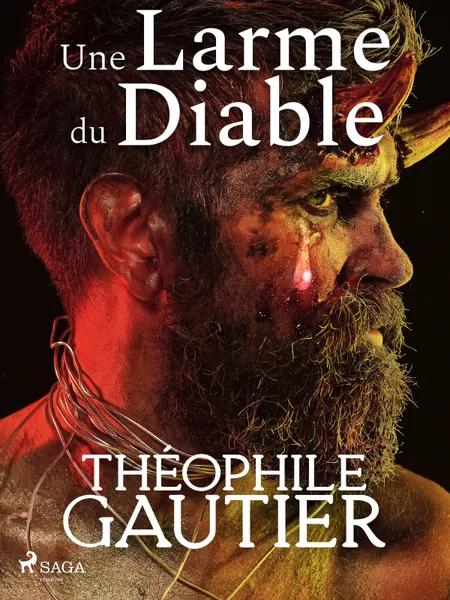 Une Larme du Diable af Théophile Gautier
