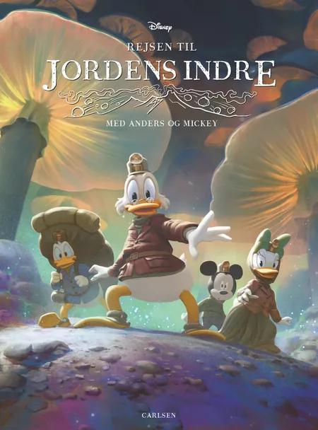 Rejsen til jordens indre - med Anders og Mickey af Disney