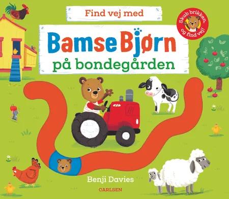 Find vej med Bamse Bjørn: På bondegården af Benji Davies