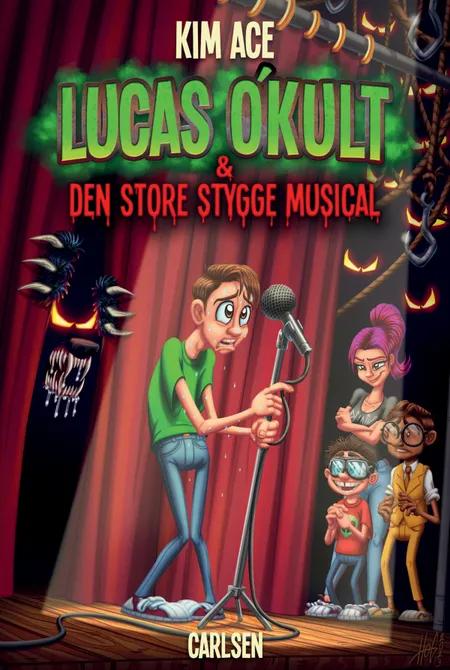 Lucas O'Kult (2) - Den store stygge musical af Kim Ace