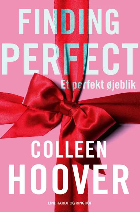 Finding Perfect - Et perfekt øjeblik af Colleen Hoover