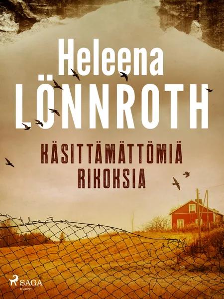 Käsittämättömiä rikoksia af Heleena Lönnroth