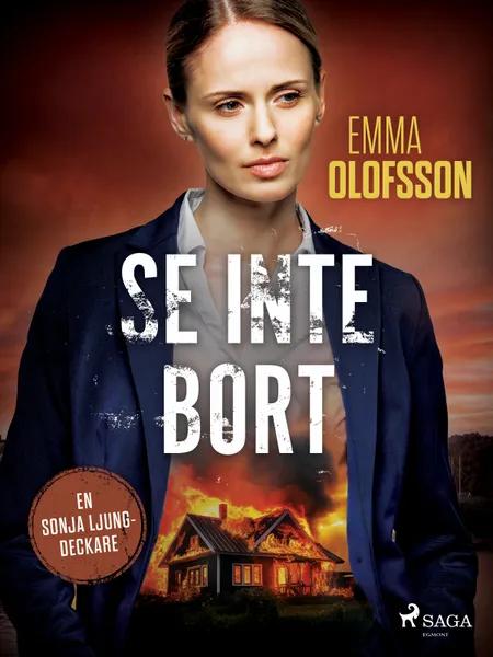 Se inte bort af Emma Olofsson