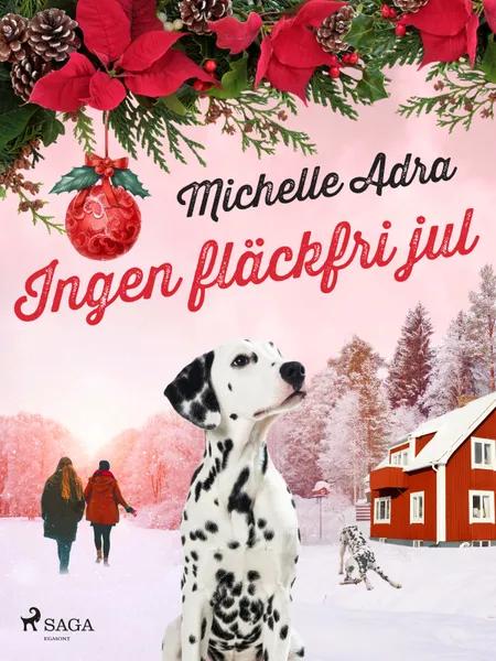 Ingen fläckfri jul af Michelle Adra