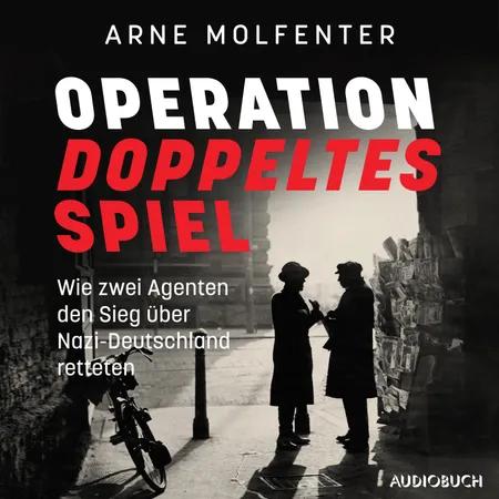 Operation doppeltes Spiel af Arne Molfenter