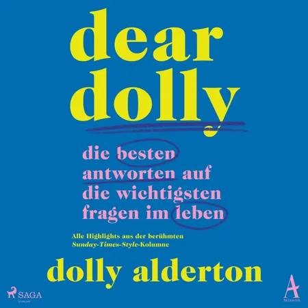 Dear Dolly: Die besten Antworten auf die wichtigsten Fragen im Leben af Dolly Alderton